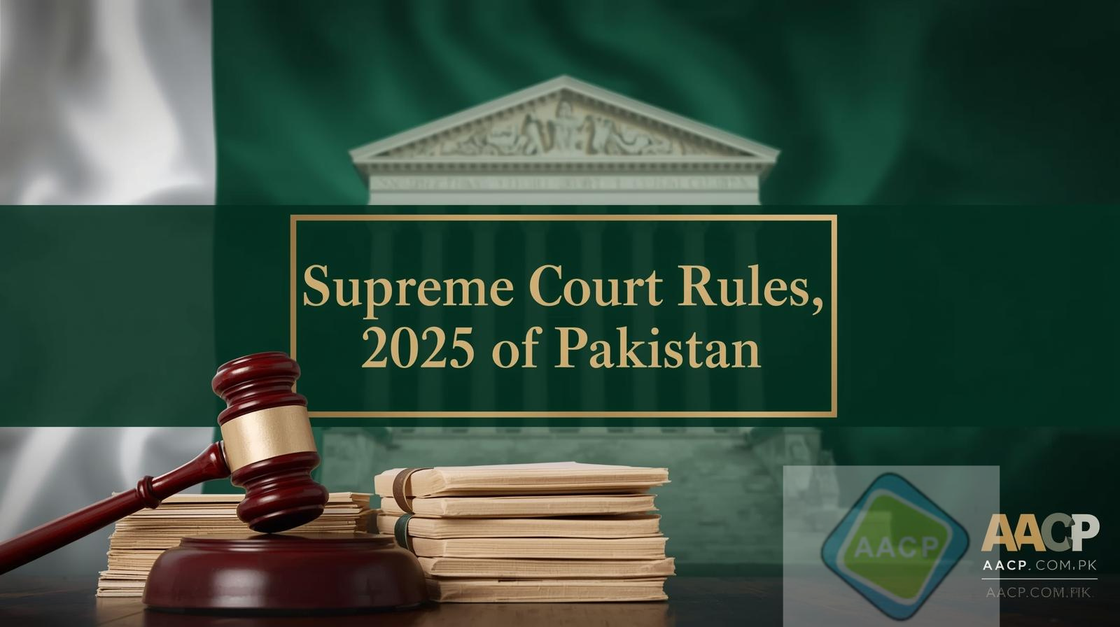 Supreme Court Rules, 2025 of Pakistan